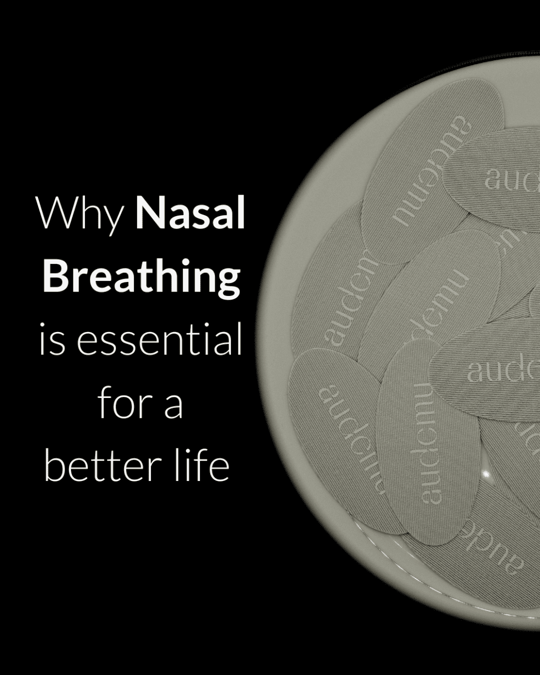 Audemu Visual mit Nasal Strips und Text „Why Nasal Breathing is essential for a better life“. Darstellung der Premium Nasenpflaster, die natürliche Nasenatmung fördern und Schlafqualität, Energie und Wohlbefinden verbessern.